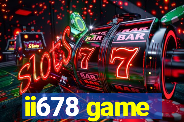 ii678 game